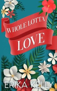 bokomslag Whole Lotta Love (Alternate Special Edition Cover)