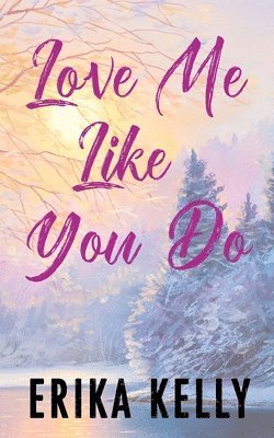 bokomslag Love Me Like You Do (Alternate Special Edition Cover)