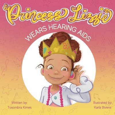 Princess Lizzie Wears Hearing Aids 1