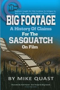 bokomslag A History of Claims for the Sasquatch on Film
