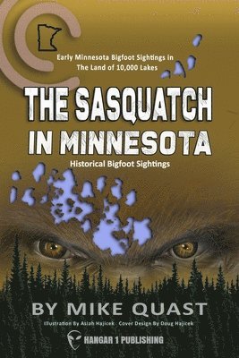 Mike Quast - Sasquatch in Minnesota, Häftad