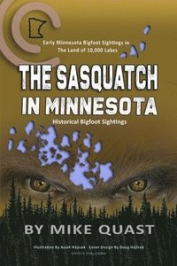 bokomslag The Sasquatch in Minnesota