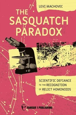 Levi Machovec - Sasquatch Paradox, Häftad