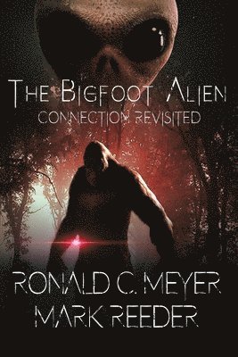 bokomslag The Bigfoot Alien Connection Revisited