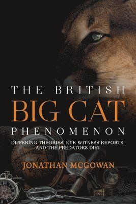 Jonathan McGowan - British Big Cat Phenomenon, Häftad