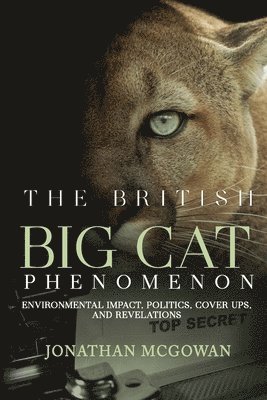 Jonathan McGowan - British Big Cat Phenomenon, Häftad