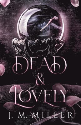 J M Miller - Dead & Lovely, Häftad