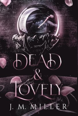 J M Miller - Dead & Lovely, Inbunden