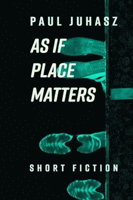 As If Place Matters 1