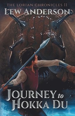 Journey to Hokka Du: The Lorian Chronicles II 1