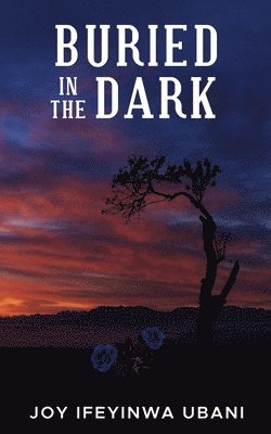 Joy Ifeyinwa Ubani - Buried in the Dark, Häftad