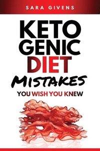 bokomslag Ketogenic Diet Mistakes You Need To Know