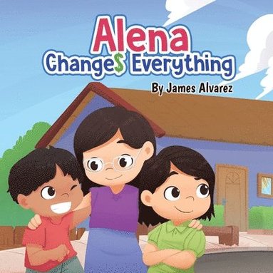 bokomslag Alena Changes Everything
