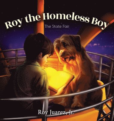 Roy Juarez - Roy the Homeless Boy, Inbunden