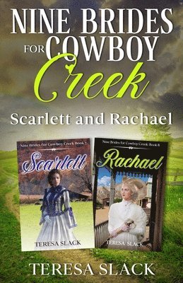 Nine Brides for Cowboy Creek Scarlett and Rachael 1