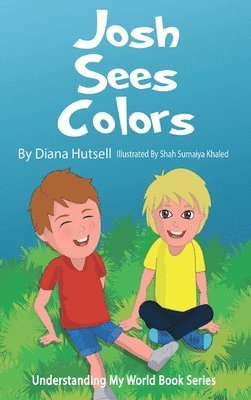 Diana Hutsell - Josh Sees Colors, Inbunden