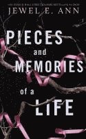 Pieces and Memories of a Life 1