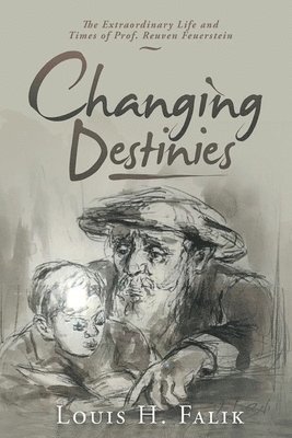 Louis H Falik - Changing Destinies, Häftad