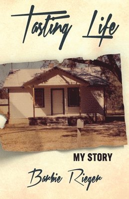 Barbie Rieger - Tasting Life, Häftad