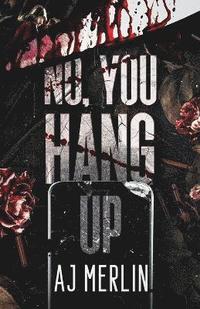 bokomslag No, You Hang Up