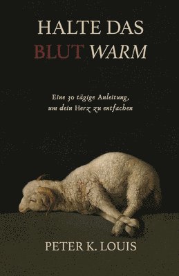 Peter Louis - Halte Das Blutwarm, Häftad