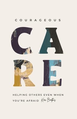 Kari Bartkus - Courageous Care, Häftad
