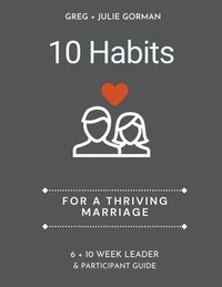 bokomslag 10 Habits for a Thriving Marriage