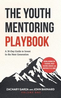 bokomslag The Youth Mentoring Playbook Volume 1