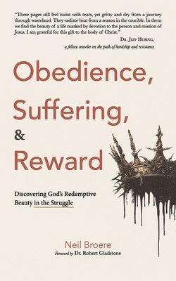 Neil Broere - Obedience, Suffering, & Reward, Häftad. Tillgänglighet: Lägg i varukorg