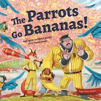 bokomslag The Parrots Go Bananas