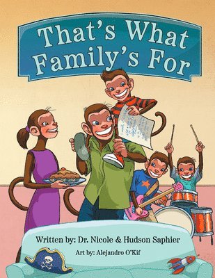 Saphier Nicole &. Hudson - That's What Family's for, Häftad