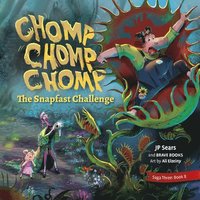 bokomslag Chomp, Chomp, Chomp, the Snapfast Challenge