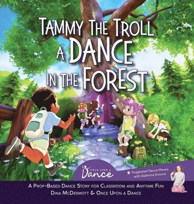 Once Upon A Dance, Dina McDermott, Once Upon A. Dance, Once Upon a Dance - Tammy the Troll, Inbunden