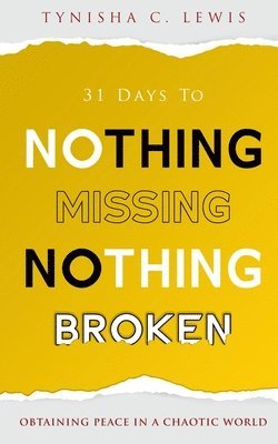 bokomslag 31 Days to Nothing Missing, Nothing Broken