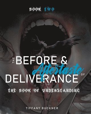 The Before & Aftertaste of Deliverance 1