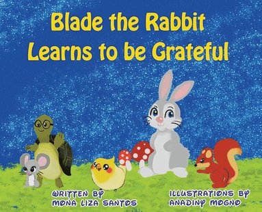 bokomslag Blade the Rabbit Learns to be Grateful