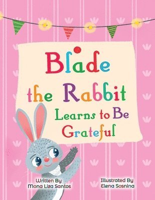 Blade the Rabbit Learns to be Grateful