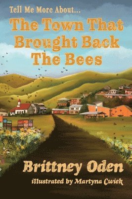 The Town That Brought Back The Bees 1
