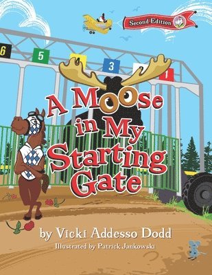 bokomslag A Moose in My Starting Gate