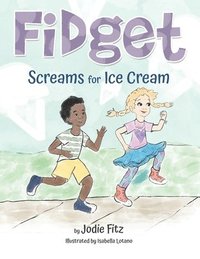 bokomslag Fidget Screams for Ice Cream