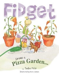 bokomslag Fidget Grows a Pizza Garden