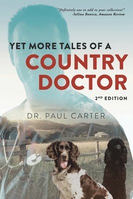Paul Carter, Marcus Webb - Yet More Tales of A Country Doctor, Häftad