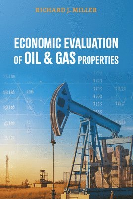 Economic Evaluation of Oil & Gas Properties 1