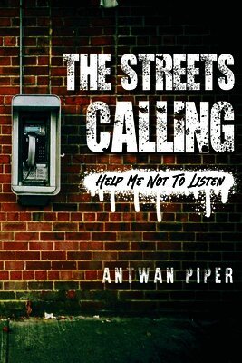 Antwan Piper - Streets Calling, Häftad. Tillgänglighet: Lägg i varukorg