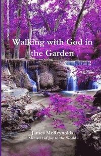 bokomslag Walking with God in the Garden