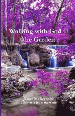 Walking with God in the Garden 1