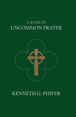 Book of Uncommon Prayer 1