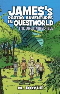 bokomslag James's Ragtag Adventures in Questworld: The Unchained Isle