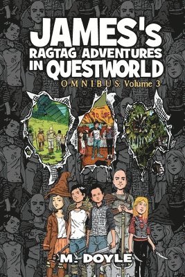 James's Ragtag Adventures in Questworld 1