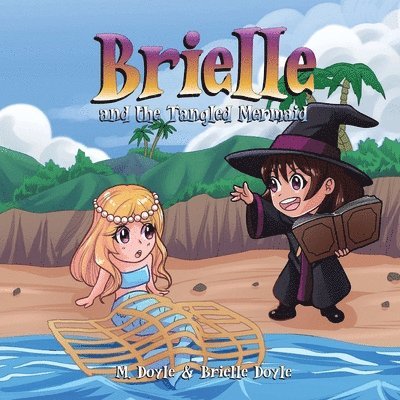 Brielle and the Tangled Mermaid 1